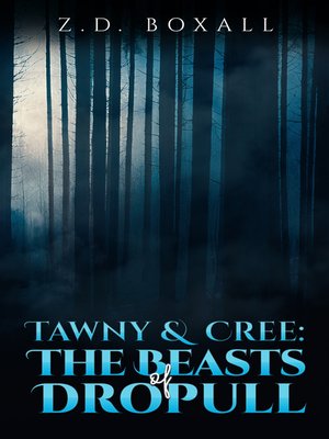 cover image of Tawny and Cree: The Beasts of Dropull
